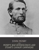 Mosby's War Reminiscences and Stuart's Cavalry Campaigns (eBook, ePUB)