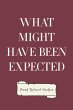What Might Have Been Expected (eBook,... - Bild 1