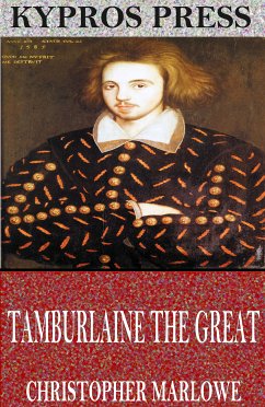 Tamburlaine the Great (eBook, ePUB) - Marlowe, Christopher