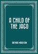 A Child of the Jago (eBook, ePUB) - Bild 1