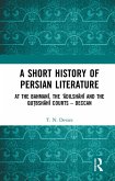 A Short History of Persian Literature (eBook, ePUB)