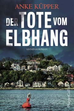 Der Tote vom Elbhang / Svea Kopetzki Bd.1 (eBook, ePUB) - Küpper, Anke