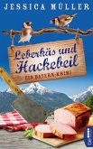 Leberkäs und Hackebeil / Hauptkommissar Hirschberg Bd.2 (eBook, ePUB)