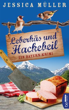 Leberkäs und Hackebeil / Hauptkommissar Hirschberg Bd.2 (eBook, ePUB) - Müller, Jessica