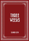 Three Weeks (eBook, ePUB)