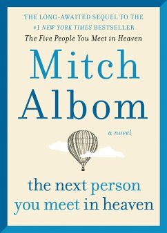 The Next Person You Meet in Heaven (eBook, ePUB) - Albom, Mitch
