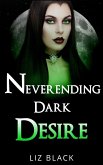Neverending Dark Desire (eBook, ePUB) Neverending Dark Desire (eBook, ePUB)