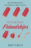 Seven Deadly Friendships (eBook, ePUB)
