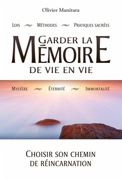 Garder la memoire de vie en vie (eBook, ePUB) - Manitara, Olivier