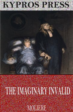 The Imaginary Invalid (eBook, ePUB) - Molière