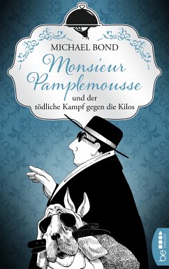 Monsieur Pamplemousse und der tödliche Kampf gegen die Kilos (eBook, ePUB) - Bond, Michael