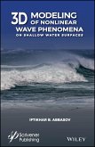 3D Modeling of Nonlinear Wave Phenomena on Shallow Water Surfaces (eBook, PDF)