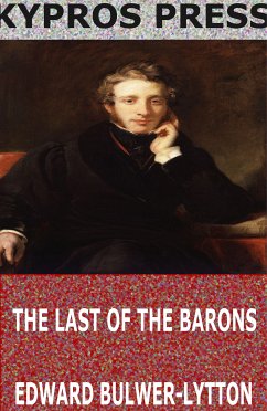 The Last of the Barons (eBook, ePUB) - Bulwer-Lytton, Edward