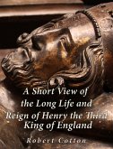 A Short View of the Long Life and Reign of Henry the Third, King of England (eBook, ePUB)