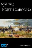 Soldiering in North Carolina (eBook, ePUB)