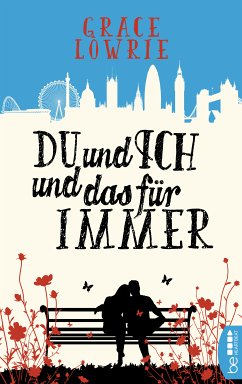 Du und ich und das für immer (eBook, ePUB) - Lowrie, Grace