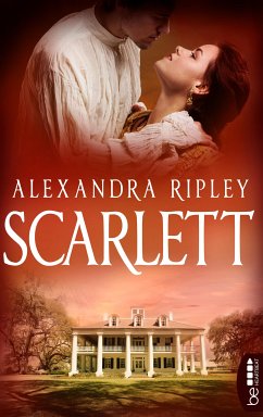 Scarlett - Die Fortsetzung von »Vom Winde verweht« (eBook, ePUB) - Ripley, Alexandra