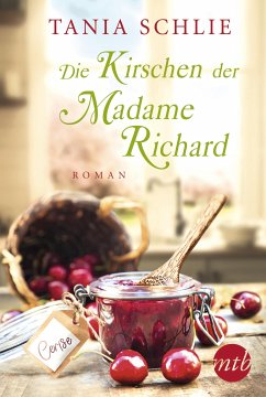 Die Kirschen der Madame Richard (eBook, ePUB) - Schlie, Tania