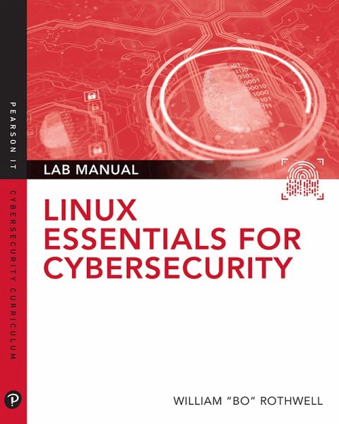 Linux Essentials for Cybersecurity Lab Manual (eBook, PDF) Linux Essentials for Cybersecurity Lab Manual (eBook, PDF)