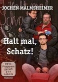 Jochen Malmsheimer: Halt Mal,Schatz!