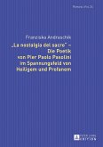 La nostalgia del sacro - Die Poetik von Pier Paolo Pasolini im Spannungsfeld von Heiligem und Profanem (eBook, ePUB)