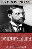 Montezuma&quote;s Daughter (eBook, ePUB)