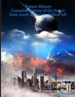 Future History: Complete History of the Future from 2006 AD to 100 Billion AD (eBook, ePUB) - Kryan, Igor