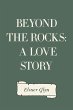 Beyond The Rocks: A Love Story (eBook,... - Bild 1