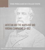 Antietam and the Maryland and Virginia Campaigns of 1862 (eBook, ePUB)