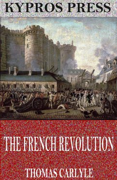 The French Revolution (eBook, ePUB) - Carlyle, Thomas