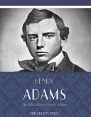 The Education of Henry Adams (eBook, ePUB)