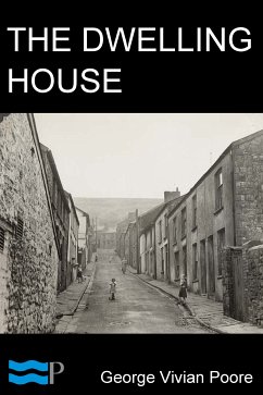 The Dwelling House (eBook, ePUB) - Vivian Poore, George