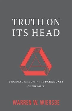 Truth on Its Head (eBook, ePUB) - Wiersbe, Warren W.