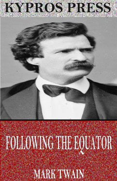 Following the Equator (eBook, ePUB) - Twain, Mark