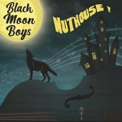 Nuthouse - Black Moon Boys