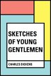 Sketches of Young Gentlemen (eBook,... - Bild 1