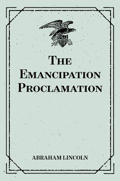 The Emancipation Proclamation (eBook, ePUB) - Lincoln, Abraham