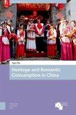 Heritage and Romantic Consumption in China (eBook, PDF)