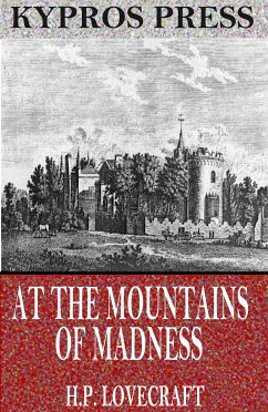 At the Mountains of Madness (eBook, ePUB) - Lovecraft, H.P.