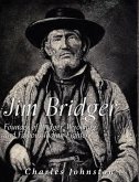 Jim Bridger: Founder of Bridger, Wyoming and Famous Indian Fighter (eBook, ePUB)