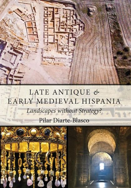 Late Antique and Early Medieval Hispania (eBook, PDF) Late Antique and Early Medieval Hispania (eBook, PDF)