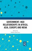 Government-NGO Relationships in Africa, Asia, Europe and MENA (eBook, PDF) Government-NGO Relationships in Africa, Asia, Europe and MENA (eBook, PDF)
