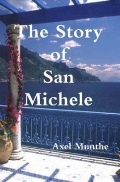The Story of San Michele (eBook, ePUB) - Munthe, Axel