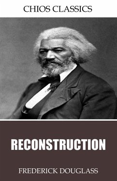 Reconstruction (eBook, ePUB) - Douglass, Frederick