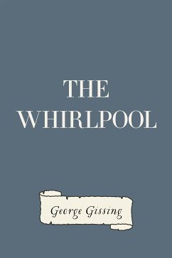 The Whirlpool (eBook, ePUB) - Gissing, George