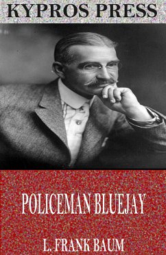 Policeman Bluejay (eBook, ePUB) - Frank Baum, L.