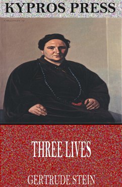 Three Lives (eBook, ePUB) - Stein, Gertrude