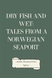 Dry Fish and Wet: Tales from a... - Bild 1