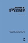 Prosodic Constituency in the Lexicon (eBook, PDF)