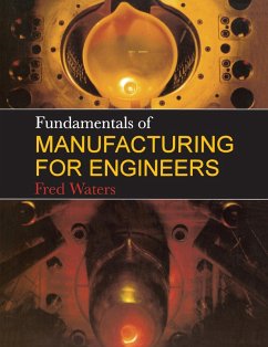 Fundamentals of Manufacturing For Engineers (eBook, ePUB) - Waters, T F